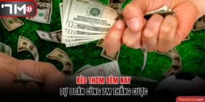 kèo thơm đêm nay