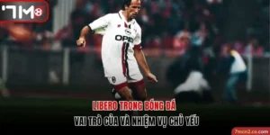 Vai Trò Của Libero Trong Bóng Đá Và Nhiệm Vụ Chủ Yếu