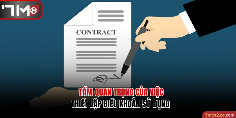 Tầm quan trọng của việc thiết lập điều khoản sử dụng