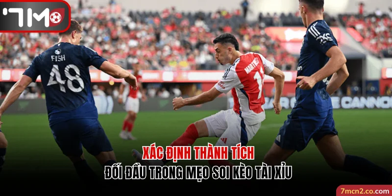 Xác định thành tích đối đầu trong mẹo soi kèo Tài Xỉu chính xác